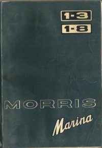 Morris Marina 1.3 1.8 Owner’s Handbook / Car Manual – Issued 1972/1973 / EVE
