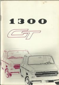British Leyland 1300 GT Owner’s Handbook / Car Manual – Issued 1971 / EVE